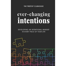 (英文圖書) Ever-Changing Intentions: Developing an Intentional Mindset in Every Piece of Your Life 平裝版, Lulu.com, 英文
