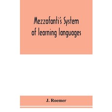 (英文圖書) Mezzofanti's system of learning languages applied to the study of French With a treatise on F... 平裝版, Alpha Edition, 英文