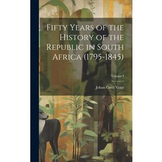 (英文圖書) Fifty Years of the History of the Republic in South Africa (1795-1845); Volume I 精裝版, Legare Street Press, 英文