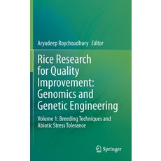 Rice Research for Quality Improvement: Genomics and Genetic Engineering: Volume 1: Breeding Techniqu... 精裝版, Springer, 英文