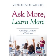 (英文圖書) Ask More Learn More: Creating a Culture of Curiosity 平裝版, Tori Publishing, 英文