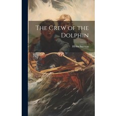 (英文圖書)The Crew of the Dolphin 精裝版, Legare Street Press, 英文