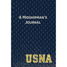 A Midshipman's Journal: Pages and Prompts to Capture Your United States Naval Academy Story 平裝版, Easel on Stribling, 英文