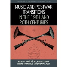 (英文圖書) Music and Postwar Transitions in the 19th and 20th Centuries 精裝版, Berghahn Books, 英文