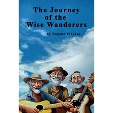 (英文圖書) The Journey of the Wise Wanderers 平裝版, Lulu.com, 英文