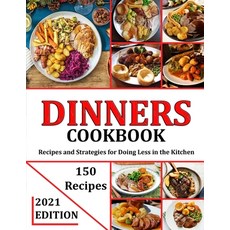 (英文圖書) Dinners Cookbook 2021: Recipes and Strategies for Doing Less in the Kitchen 平裝版, Independently Published, 英文