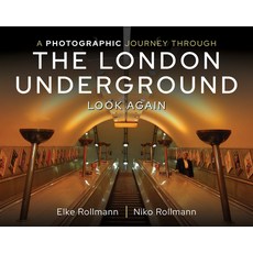 A Photographic Journey Through the London Underground: Look Again 精裝版, Pen and Sword Transport, 英文