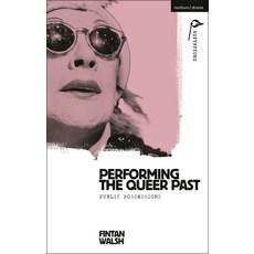 (英文圖書) Performing the Queer Past: Public Possessions 精裝版, Methuen Drama, 英文