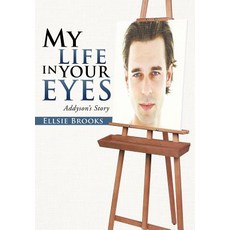 (英文圖書)My Life in Your Eyes: Addyson's Story 精裝版, iUniverse, 英文