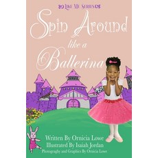 (英文圖書) Spin Around Like a Ballerina: Like Me Series 平裝版, Independently Published, 英文