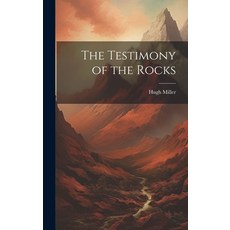 (英文圖書) The Testimony of the Rocks 精裝版, Legare Street Press, 英文