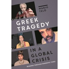 (英文圖書) Greek Tragedy in a Global Crisis: Reading Through Pandemic Times 精裝版, Bloomsbury Academic, 英文