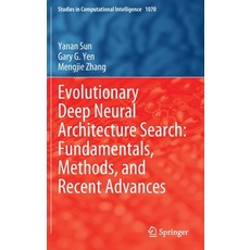 (英文圖書) Evolutionary Deep Neural Architecture Search: Fundamentals Methods and Recent Advances 精裝版, Springer, 英文