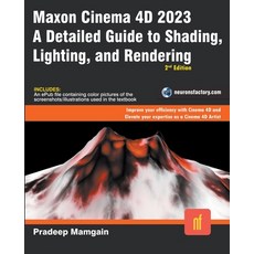 (英文圖書) Maxon Cinema 4D 2023: A Detailed Guide to Shading Lighting and Rendering 平裝版, Pradeep Mamgain, 英文