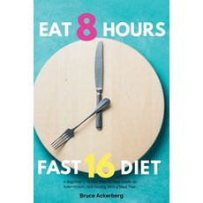(英文圖書) 16 Hour Diet Plan: A Beginner's 14-Day Step-by-Step Guide With Recipes and a Meal Plan 平裝版, Independently Published, 英文