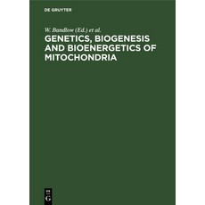 (英文圖書) Genetics Biogenesis and Bioenergetics of Mitochondria: Proceedings of a Symposium Held at th... 精裝版, de Gruyter, 英文