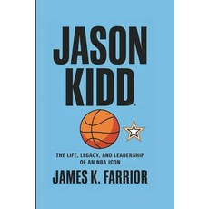 (英文圖書) Jason Kidd: The Life Legacy and Leadership of an NBA Icon 平裝版, Independently Published, 英文