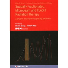 (英文圖書) Spatially Fractionated Microbeam and FLASH Radiation Therapy 精裝版, IOP Publishing Ltd, 英文