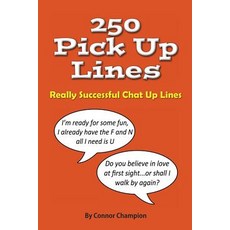 (英文圖書) 250 Pick Up Lines: Great Collection of Successful Chat Up Lines 平裝版, Independently Published, 英文