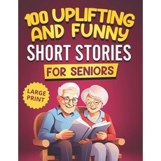 (英文圖書) 100 Uplifting and Funny Short Stories for Seniors: Large Print Easy-to-Read Ta... 平裝版, Independently Published, 英文