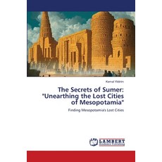 (英文圖書) The Secrets of Sumer: "Unearthing the Lost Cities of Mesopotamia" 平裝版, LAP Lambert Academic Publis..., 英文