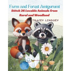 (英文圖書) Farm and Forest Amigurumi: Stitch 26 Lovable Animals from Rural and Woodland 平裝版, Independently Published, 英文