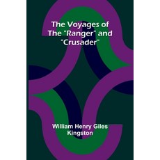 (英文圖書)The Voyages of the "Ranger" and "Crusader" 平裝版, Alpha Edition, 英文