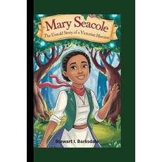 (英文圖書)Mary Seacole: The Untold Story of a Victorian Heroine 平裝版, Independently Published, 英文