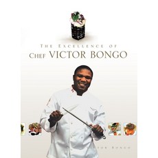 (英文圖書) The Excellence of Chef Victor Bongo 精裝版, Xlibris Us, 英文