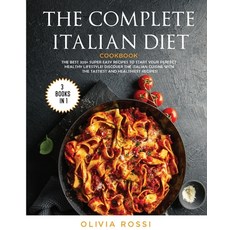 (英文圖書) The Complete Italian Diet Cookbook: The Best 320+ Super Easy Recipes to Start your Perfect HE... 平裝版, Olivia Rossi, 英文