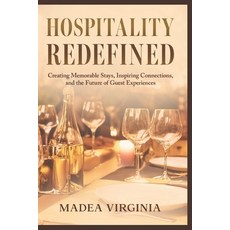(英文圖書) Hospitality Redefined: Creating Memorable Stays Inspiring Connections and the... 平裝版, Independently Published, 英文