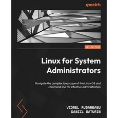 (英文圖書) Linux for System Administrators: Navigate the complex landscape of the Linux OS and command l... 平裝版, Packt Publishing, 英文