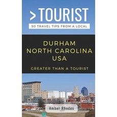 (英文圖書) Greater Than a Tourist- Durham North Carolina USA: 50 Travel Tips from a Local 平裝版, Independently Published, 英文