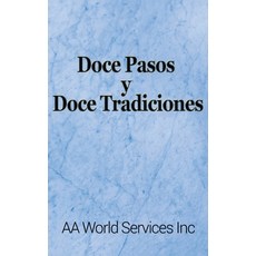 (英文圖書) Doce Pasos y Doce Tradiciones 精裝版, WWW.Snowballpublishing.com, 英文