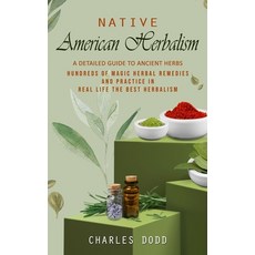 (英文圖書) Native American Herbalism: A Detailed Guide to Ancient Herbs and Their Health Benefits (Find ... 平裝版, Bengion Cosalas, 英文