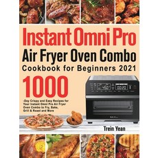 (英文圖書) Instant Omni Pro Air Fryer Oven Combo Cookbook for Beginners: 1000-Day Crispy and Easy Recipe... 精裝版, Ubai Loy, 英文