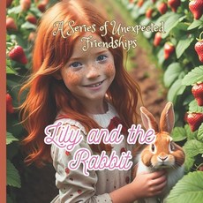 (英文圖書)A Series of Unexpected Friendships: Lily and the Rabbit 平裝版, Independently Published, 英文