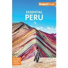 Fodor's Essential Peru: With Machu Picchu & the Inca Trail 平裝版, Fodor's Travel Publications, 英文