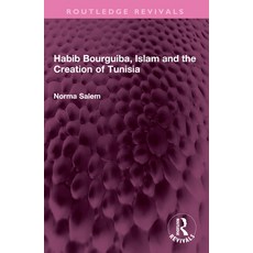 (英文圖書) Habib Bourguiba Islam and the Creation of Tunisia 平裝版, Routledge, 英文