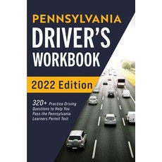 Pennsylvania Driver's Workbook: 320+ Practice Driving Questions to Help You Pass the Pennsylvania Le... 平裝版, More Books LLC, 英文