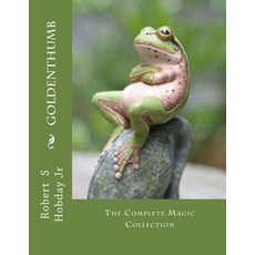 (英文圖書) GoldenThumb: The Complete Magic Collection 平裝版, Createspace Independent Pub..., 英文