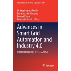 Advances in Smart Grid Automation and Industry 4.0: Select Proceedings of Icetsgai4.0 精裝版, Springer, 英文