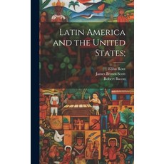 (英文圖書) Latin America and the United States; 精裝版, Legare Street Press, 英文
