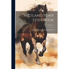 (英文圖書) Shetland Pony Stud-book; Volume 15 平裝版, Legare Street Press, 英文