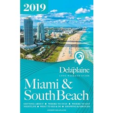 Miami & South Beach - The Delaplaine 2019 Long Weekend Guide 平裝版, Gramercy Park Press, 英文