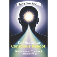 (英文圖書) Conscious Reboot: Meditation and Hypnosis for a Healthier Life 平裝版, Independently Published, 英文