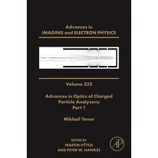 (英文圖書) Advances in Optics of Charged Particle Analyzers: Part 1: Volume 232 精裝版, Academic Press, 英文