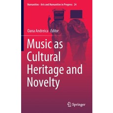 (英文圖書) Music as Cultural Heritage and Novelty 精裝版, Springer, 英文