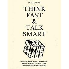 (英文圖書) Think Fast & Talk Smart: Unleash Your Mind's Potential Think Outside the Box ... 平裝版, Independently Published, 英文