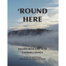 (英文圖書) Round Here: Images From and Near Catawba County 平裝版, Redhawk Publications, 英文